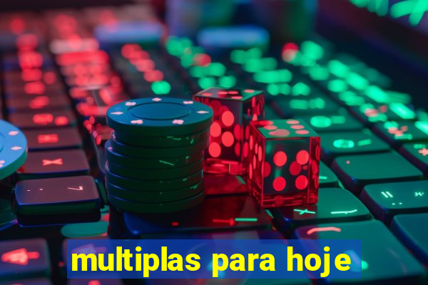 multiplas para hoje