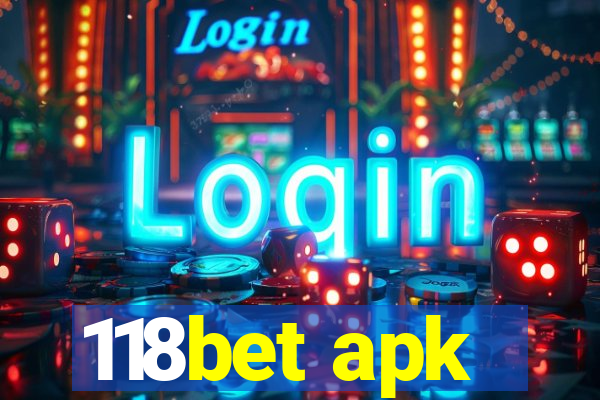 118bet apk