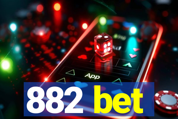 882 bet