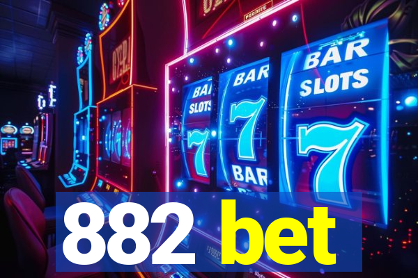 882 bet