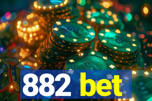 882 bet