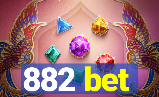 882 bet