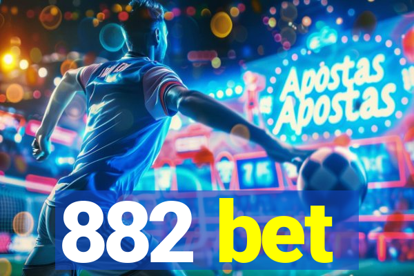 882 bet