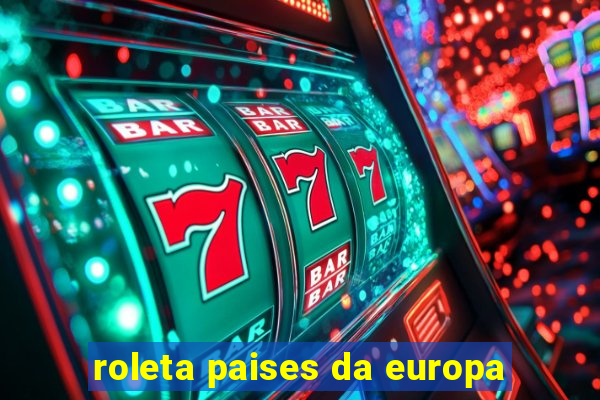 roleta paises da europa