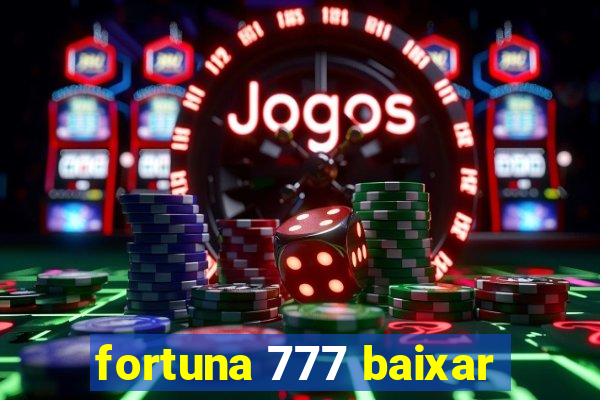 fortuna 777 baixar