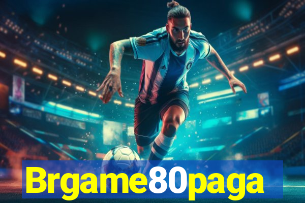 Brgame80paga