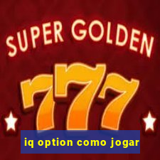 iq option como jogar