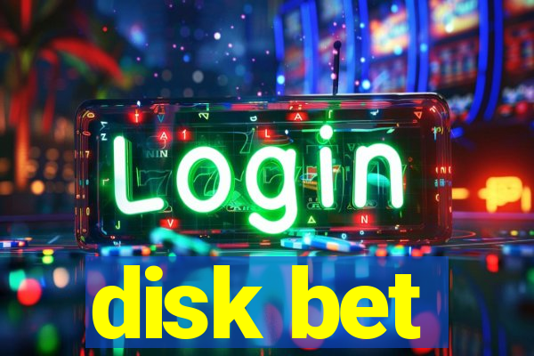 disk bet