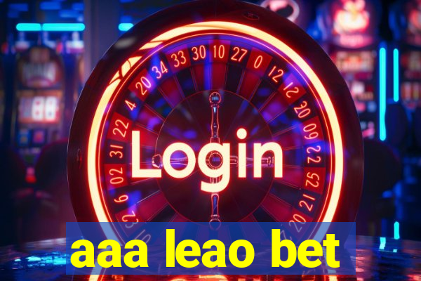 aaa leao bet