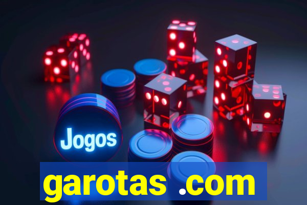 garotas .com