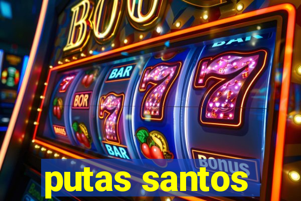 putas santos