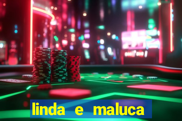 linda e maluca orochi letra