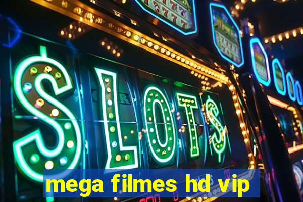 mega filmes hd vip