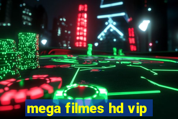 mega filmes hd vip