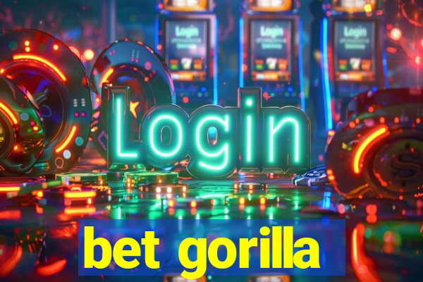 bet gorilla