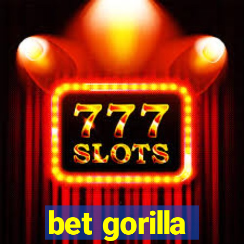 bet gorilla