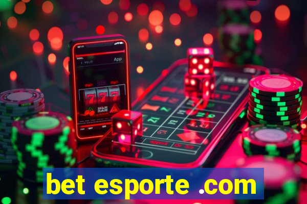 bet esporte .com