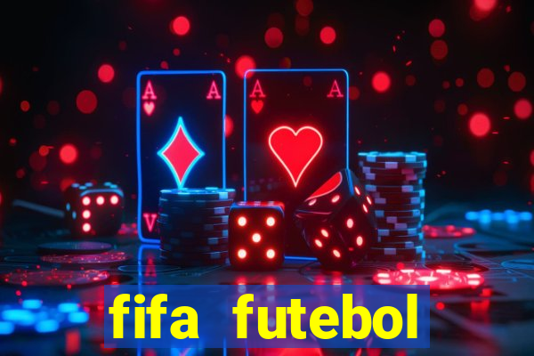 fifa futebol dinheiro infinito