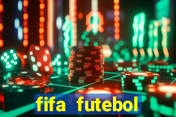 fifa futebol dinheiro infinito