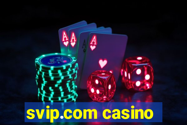 svip.com casino