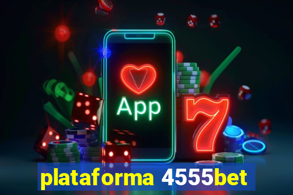 plataforma 4555bet