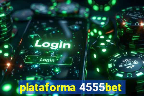 plataforma 4555bet