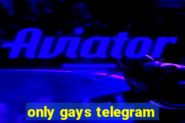 only gays telegram