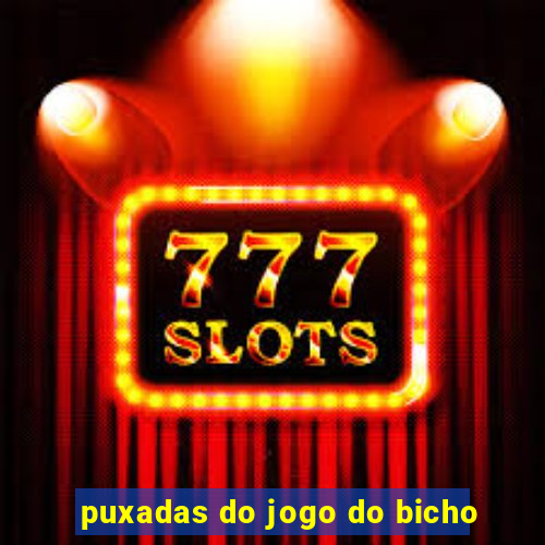 puxadas do jogo do bicho