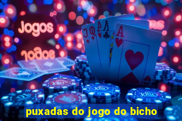 puxadas do jogo do bicho