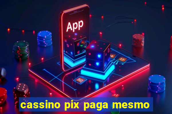 cassino pix paga mesmo