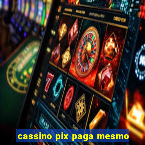 cassino pix paga mesmo