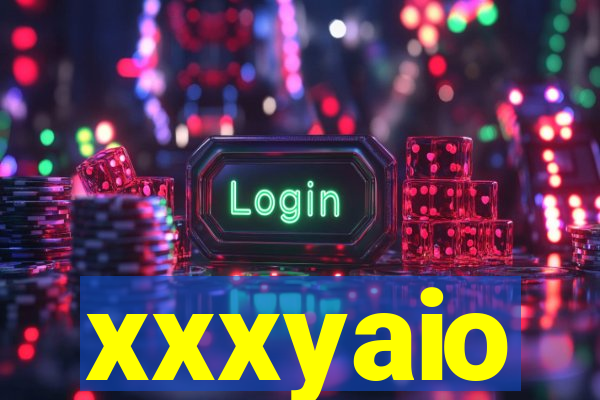 xxxyaio