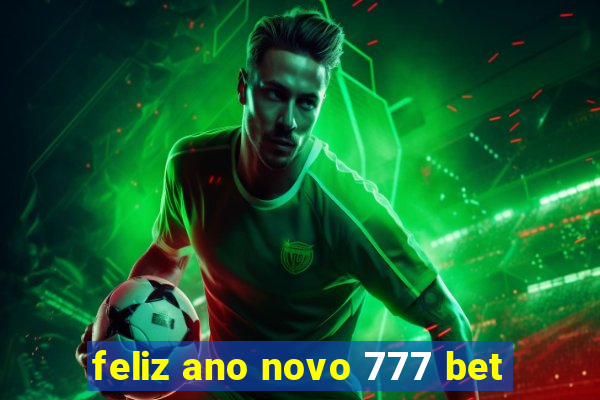 feliz ano novo 777 bet