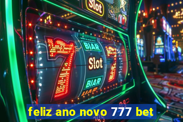 feliz ano novo 777 bet