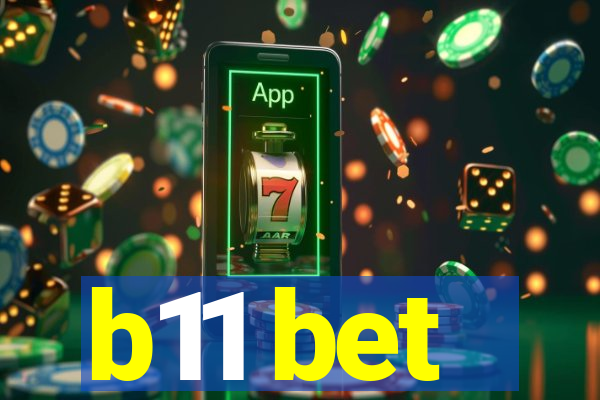 b11 bet