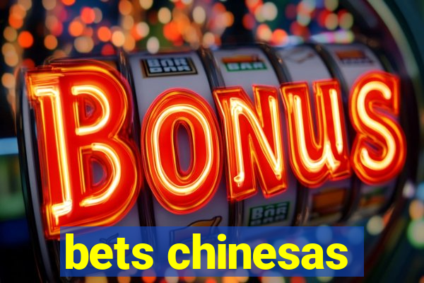 bets chinesas