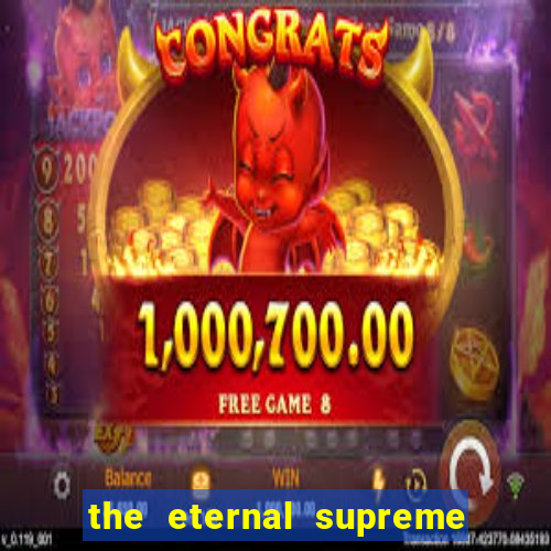 the eternal supreme pt br