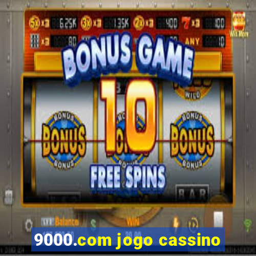 9000.com jogo cassino