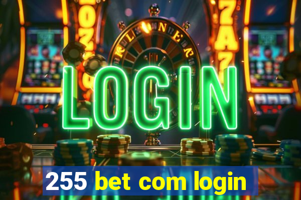 255 bet com login