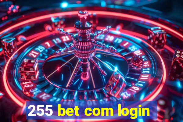 255 bet com login