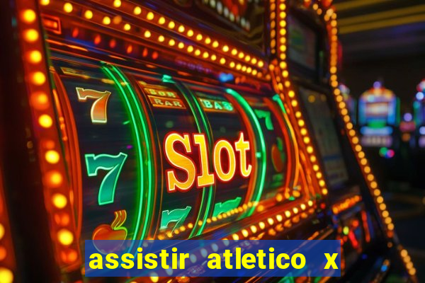 assistir atletico x botafogo futemax