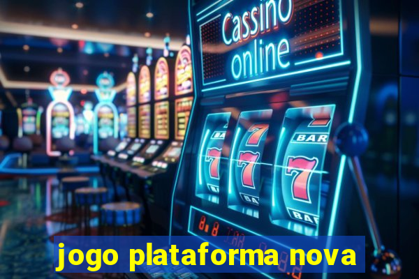 jogo plataforma nova