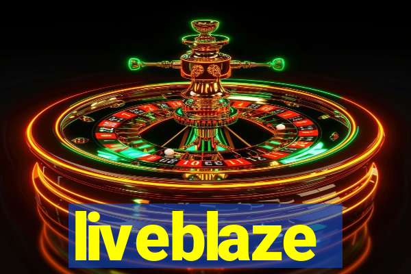 liveblaze