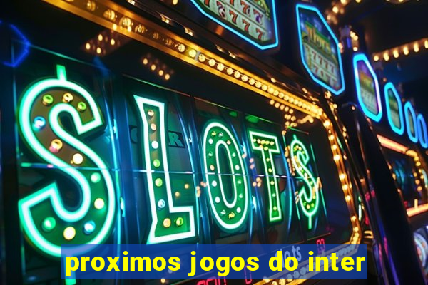 proximos jogos do inter