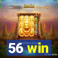 56 win