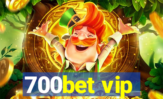 700bet vip