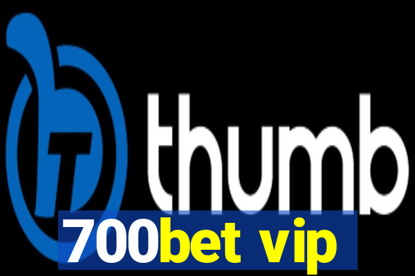 700bet vip