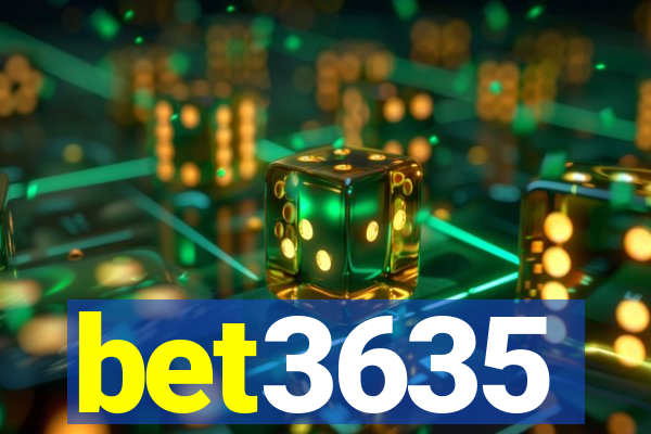 bet3635