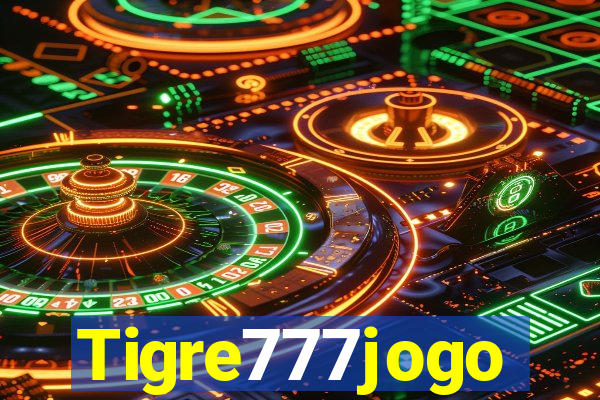 Tigre777jogo