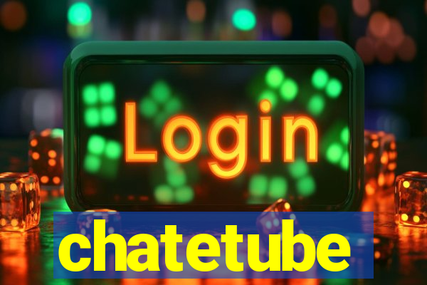 chatetube